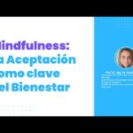 Mindfulness y aceptación personal clave del bienestar
