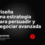 Persuasión y negociación Estrategias para el éxito