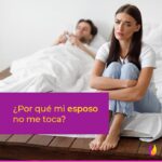 Por qué mi esposo no me toca posibles razones