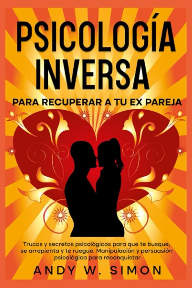 Psicología de volver con un ex consejos optimizados