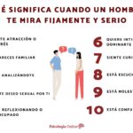 ¿Qué significa cuando un hombre te mira fijamente?