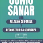 Reconstruyendo la confianza en la pareja