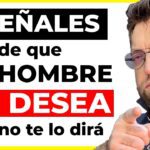 Señales de que un hombre te desea intensamente