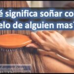 Significado e interpretación del sueño con pelo ajeno