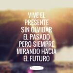 Superar el pasado y seguir adelante frases de olvido