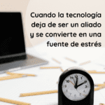 Tecnología ¿Aliado o enemigo en la ansiedad y estrés?