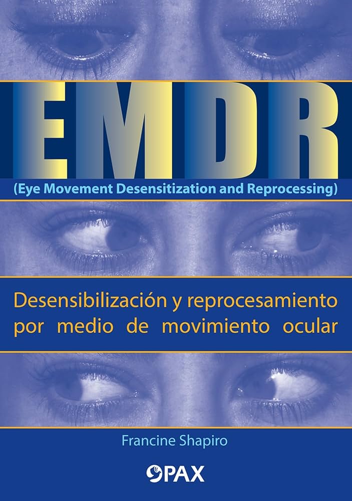 Terapia de Desensibilización y Reprocesamiento por Movimientos Oculares Guía Concisa