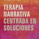 Terapia Narrativa Herramienta Eficaz en el Tratamiento de Adicciones