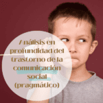 Trastornos de comunicación y personalidad análisis conciso
