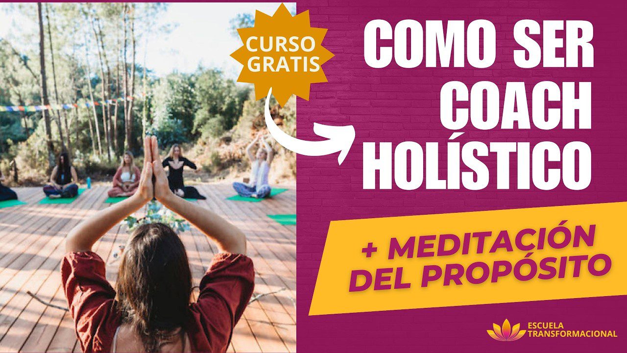 Descubre el Poder Transformador de un Coach Holístico