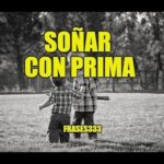 Descubre el significado oculto de soñar con prima