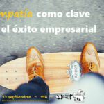 Empatía clave éxito laboral