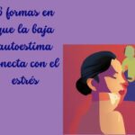 Importancia de la autoestima en superar ansiedad y estrés