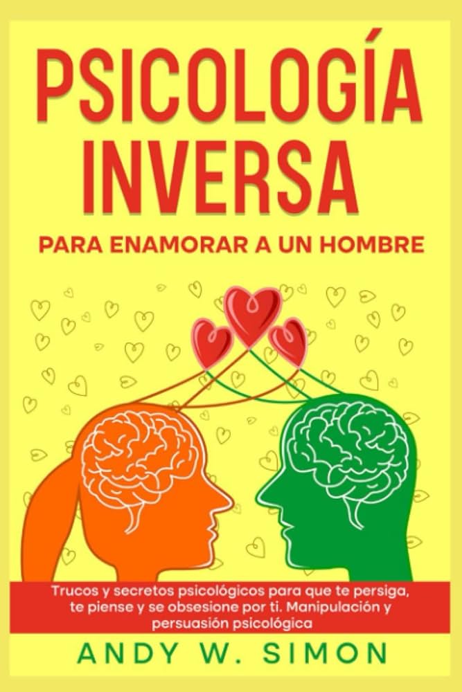 La psicología para enamorar a un hombre