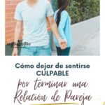 Manejando el dolor tras una ruptura Superando la culpa