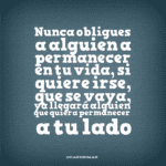 Permanece a mi lado Cuando alguien no quiere estar