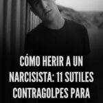 Poderosas palabras para herir a un narcisista