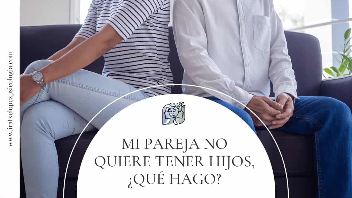 Por qué mi pareja no quiere tener hijos