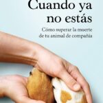 Sanación tras la eutanasia de tu perro