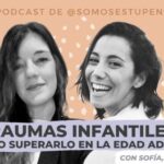 Sanar y avanzar Superando trauma infantil en la edad adulta